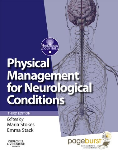 Physical Management for Neurological Conditions E-Book: [Formerly Physical Management in Neurological Rehabilitation E-Book] (Physiotherapy Essentials) (PDF/EPUB Version)